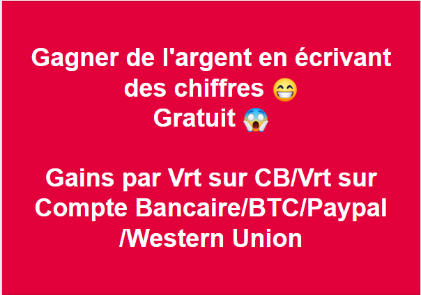 Arnaque Facebook : publication qui promet de gagner de l’argent en écrivant des chiffres, gains par virement, PayPal, bitcoin ou Western Union
