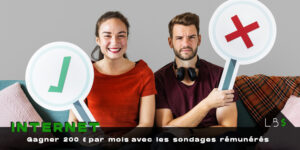 Sondages rémunérés Femme souriante tenant une coche verte et homme dubitatif tenant une croix rouge, avec le texte « Gagner 200 € par mois avec les sondages rémunérés »