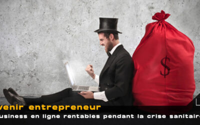 7 idées de business en ligne qui cartonnent avec la crise sanitaire
