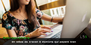 Travail à domicile Jeune femme tapant sur son ordinateur portable, avec le texte « 20 idées de travail à domicile qui payent bien »