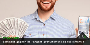 Gagner de l’argent facilement Homme barbu souriant tenant un éventail de billets et un smartphone, avec le texte « Comment gagner de l’argent gratuitement et facilement ? »