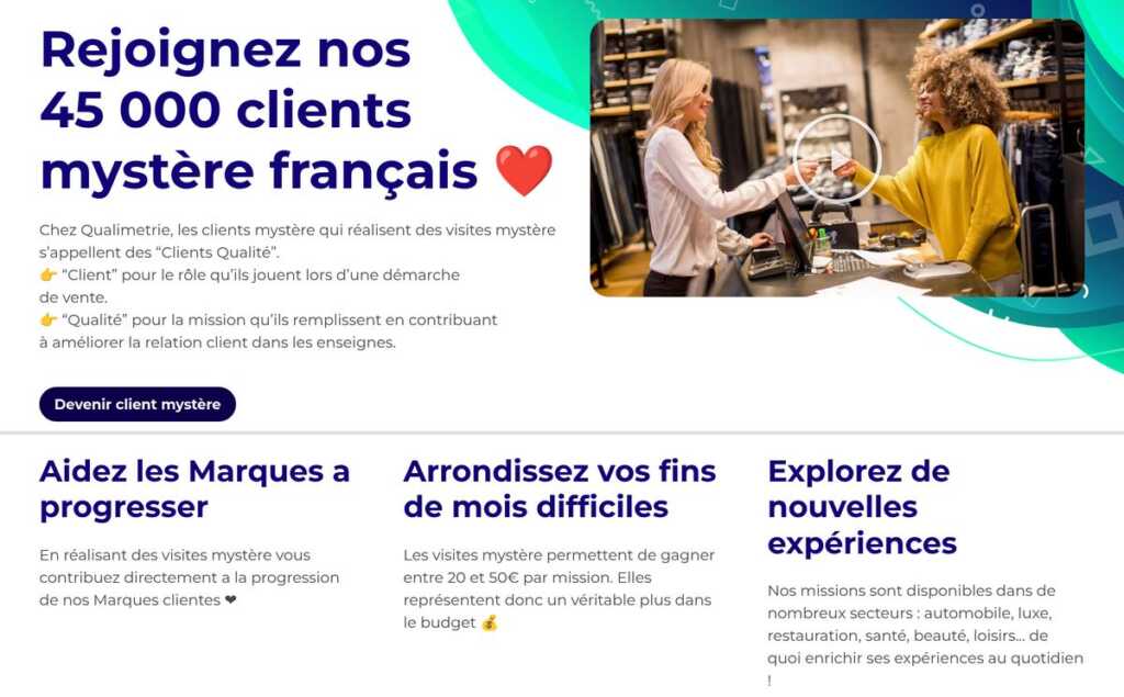 Page Devenir client mystère de Qualimétrie : rejoignez nos 45 000 clients mystère français, les visites mystère permettent de gagner entre 20 et 50 euros par mission, dans l’automobile, le luxe, la restauration, la santé, la beauté et les loisirs
