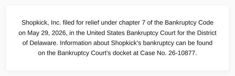 Message affiché sur le site de Shopkick : Shopkick Inc. a demandé la protection du chapitre 7 de la loi américaine sur les faillites le 29 mai 2026 devant le tribunal du Delaware